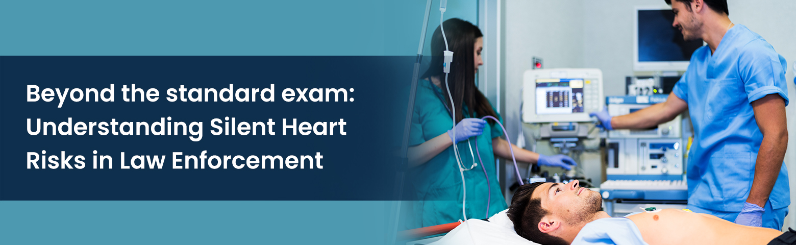 Beyond the standard exam: Understanding Silent Heart Risks in Law Enforcement